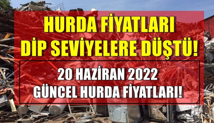 Hurda fiyatları dip seviyelere düştü! Büyük indirim geldi! Hurda fiyatları ne kadar 20 Haziran 2022?