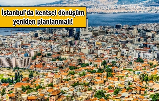 Kentsel dönüşümde 'imar alanları ve riski bölgeler' ayrıntısı!