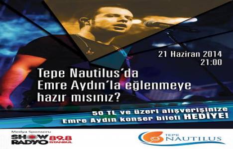 Emre Aydın 21 Haziran'da Tepe Nautilus'ta!