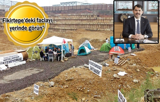 Fikirtepeliler'den Murat Kurum'a çağrı!
