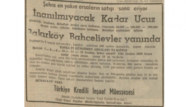 1957 yılında Topkapı-Güngören arsaları yarısı peşin 12 ay vadeyle 1.785 liradan başlayan fiyatlarla satılıkmış!