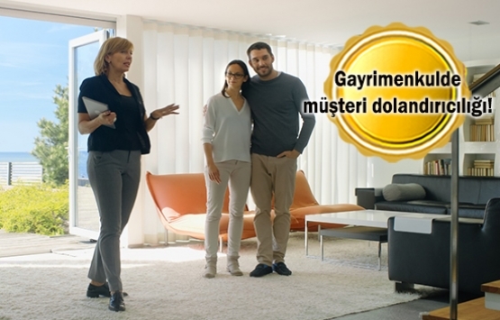 Emlakçılar dikkat! Herkesle pazarlık yapmayın!