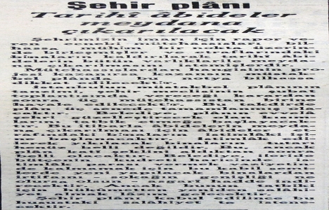 1935 yılında tarihi abideler meydana çıkarılacak!