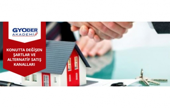 Konutta Değişen Şartlar ve Alternatif Satış Kanalları Eğitimi 31 Ocak'ta!