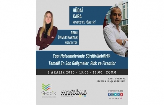 ÇEDBİK Yapı Malzemelerinde Sürdürülebilirlik semineri 2 Aralık ta!