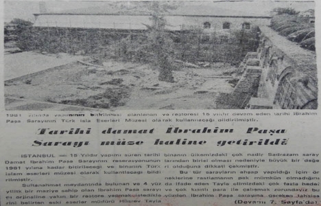 1980 yılında İbrahim Paşa Sarayı müze haline getirilmiş!