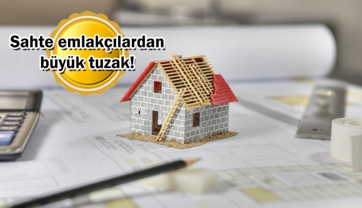 Ev alacaklar dikkat! Kapora dolandırıcılığı başladı: Ucuz ilanlara kanmayın!