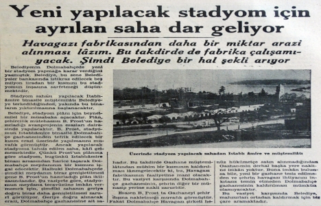 1939 yılında İnönü Stadyumu için ayrılan saha dar geliyor!