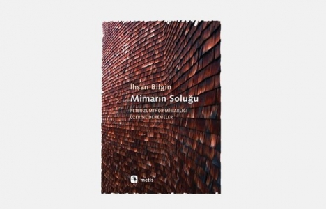İhsan Bilgin'den yeni kitap: Mimarın Soluğu!