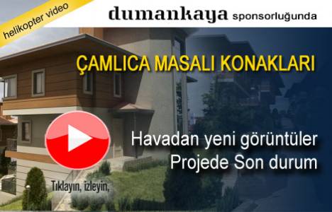 çamlıca masalı konakları havadan videosu