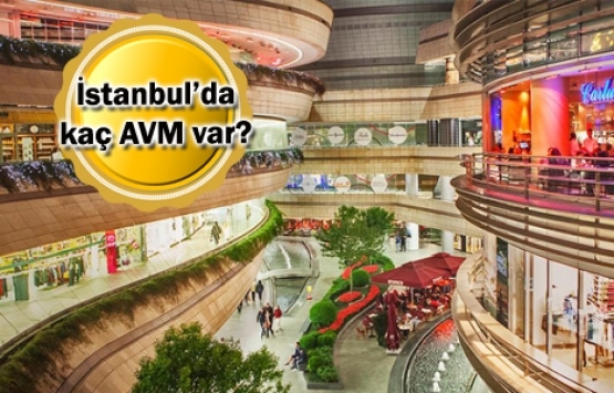 İstanbul'da 2021'in sonuna kadar 11 yeni AVM açılacak!