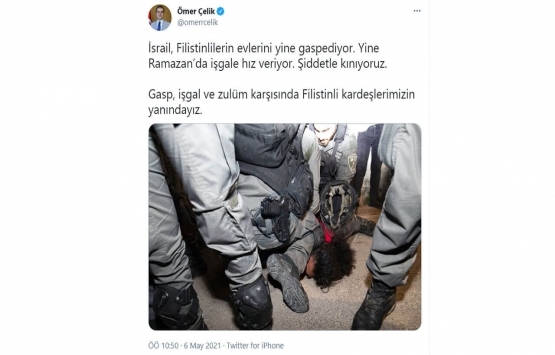 Ömer Çelik, Filistinlilerin evlerini gasbeden İsrail i kınadı!