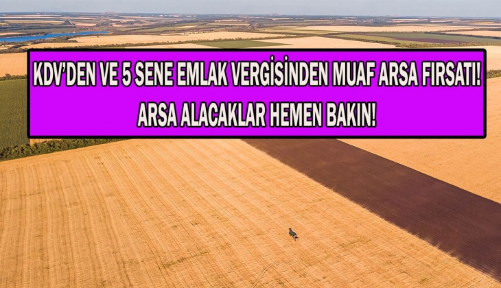Milli Emlak'tan 24 ay taksitle, tam 571 bin TL'ye imarlı arsa satılıyor! Son dakika Mayıs fırsatı! Bu tarihi kaçırmayın!