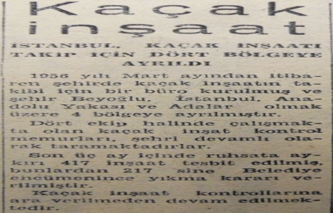 1956 yılında İstanbul, kaçak inşaatı takip için dört bölgeye ayrılmış!