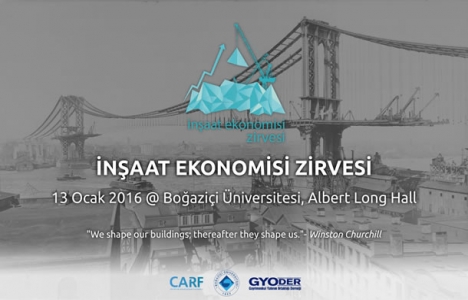 Boğaziçi Üniversitesi inşaat ekonomisi zirvesi 13 Ocak'ta!