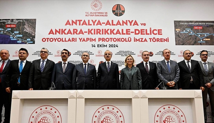 Ankara-Kırıkkale-Delice ve Antalya-Alanya otoyol projelerinde imzalar atıldı! İşte yeni otoyol projelerinin detayları! 