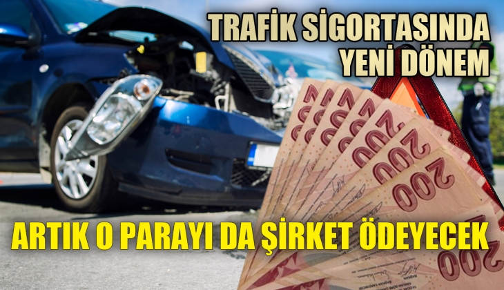  Trafik sigortasında yeni dönem! O tutarı da sigorta şirketleri ödeyecek