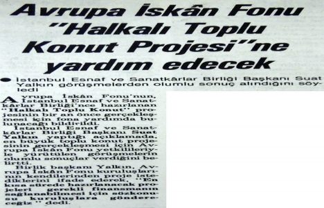 1984 yılında Avrupa İskan Fonu Halkalı Toplu Konut Projesi ne yardım edecekmiş!