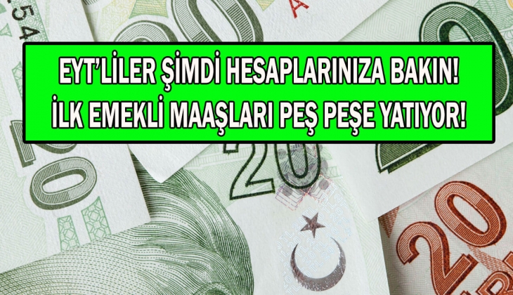EYT'de ilk maaşlar bugün yatıyor! EYT'liler hemen hesaplarınızı kontrol edin! Peş peşe açıklandı! 