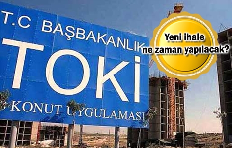TOKİ Kayaşehir 854 konut ihalesi iptal edildi!