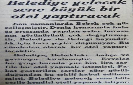 Belediye, 1935 yılında Bebek'e otel yapma kararı almış!