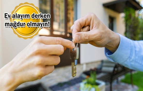 Ev alacaklar dikkat! Seri ilan sitelerindeki fiyatlara aldanmayın!