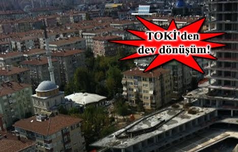 Tozkoparan'da kentsel dönüşüm başlıyor!
