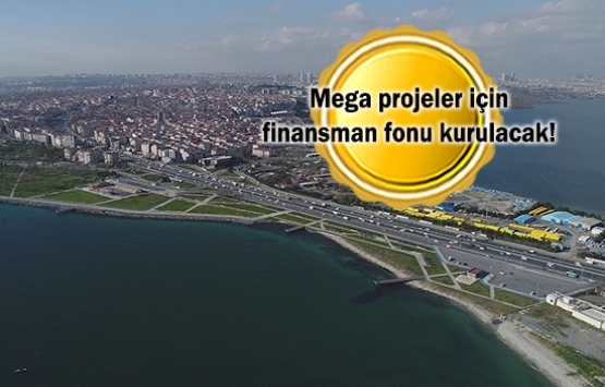 Kanal İstanbul’a özel fon çözümü!