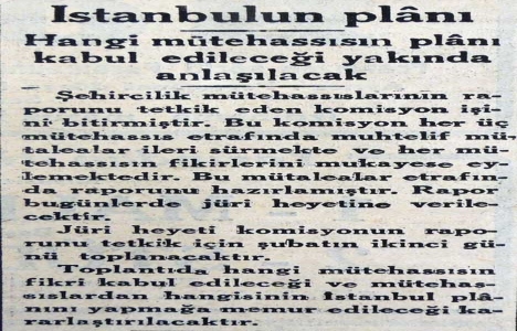 1935 yılında İstanbul un planını hazırlayacak mimar kararlaştırılacak!