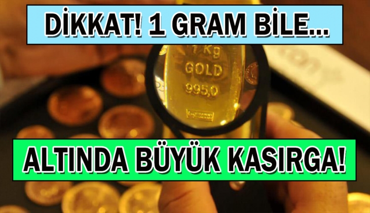 Altında büyük kasırga geliyor! Duyan inanamıyor! Altını olan ya da altın almayı düşünenler hemen buraya bakın! 