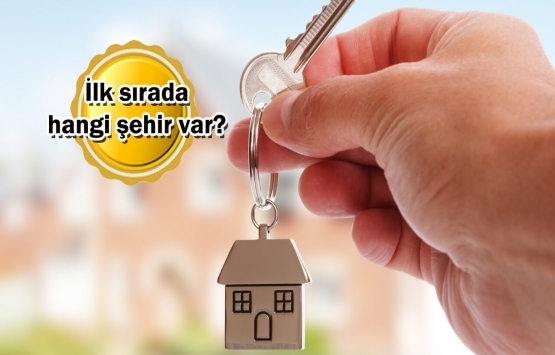Dünyada ev fiyatlarının en çok yükseldiği 10 şehirden 3’ü Türkiye’de!