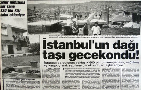 1991 yılında İstanbul un dağı taşı gecekonduymuş!