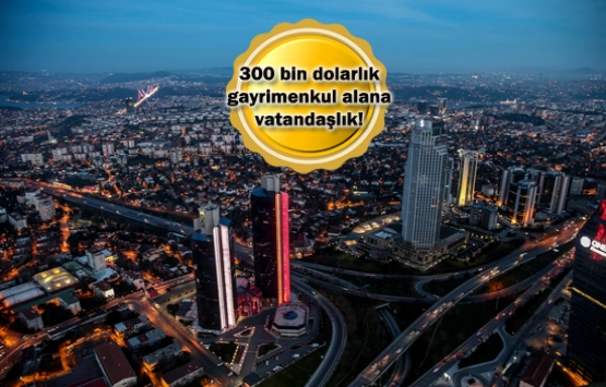 Vatandaşlık düzenlemesi yabancıya 10 milyar dolarlık konut sattırır!