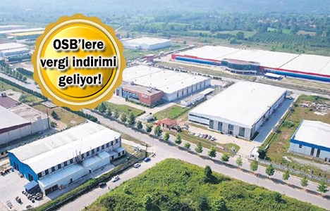 Sanayiciler OSB’lerde daha ucuz parsel alacak!