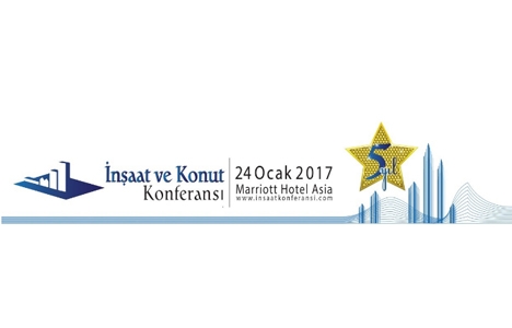 İnşaat ve Konut Konferansı 24 Ocak'ta!