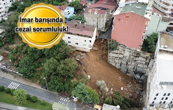 Çürük yapılara izin veren kamu görevlileri yargılanabilir!