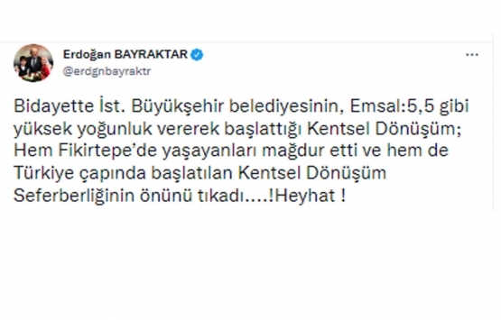 Erdoğan Bayraktar dan Fikirtepe deki kentsel dönüşüme tepki!