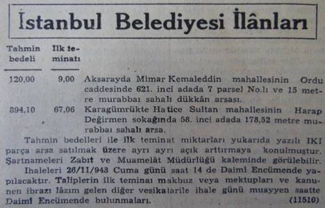 1943 yılında Laleli Ordu Caddesi'nde 15 metrekare dükkan arsası 120 liraya satılacakmış!
