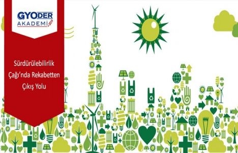 GYODER Sürdürülebilirlik Çağı’nda Rekabetten Çıkış Yolu semineri 25 Ocak'ta!