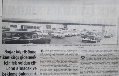 1977 yılında Boğaziçi Köprüsü nde tek yoldan çift ücret alınacakmış!