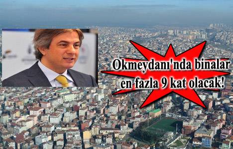 Ahmet Misbah Demircan: Okmeydanı henüz riskli bölge değil! 