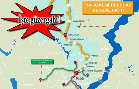 Haliç-Kemerburgaz Dekovil Hattı geliyor!