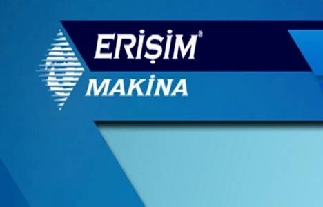 Erişim Makina, 20 milyon TL'lik yeni fabrika kurdu!