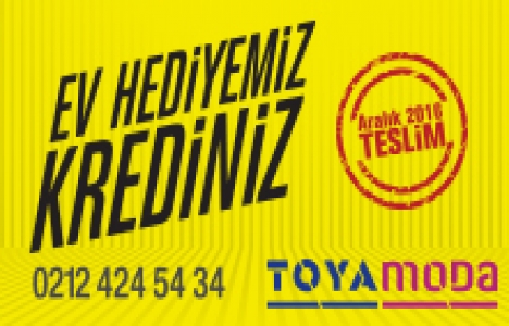 Toya Moda'da banka taksitleri teslimden 15 ay sonra ödeniyor!