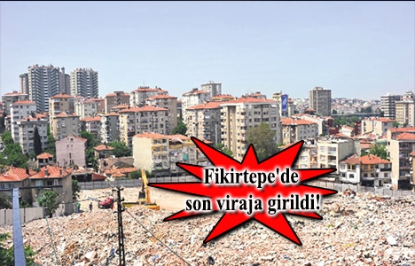  Fikirtepe'nin dönüşümü 3 yılda tamamlanacak!
