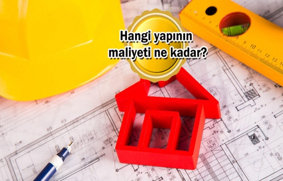 2022 yılı yapı yaklaşık birim maliyetleri belli oldu!