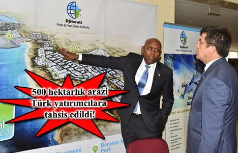 Cibuti’den Türkiye’ye özel ekonomi bölgesi!