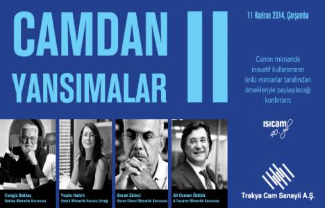 Trakya Cam, Camdan Yansımalar Konferansı 11 Haziran'da!