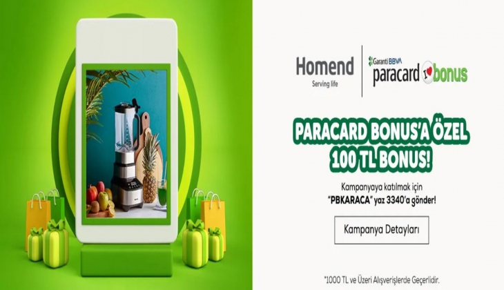 Homend Garanti Paracard Bonus’a özel 100 TL veriyor! İşte kampanya detayları..
