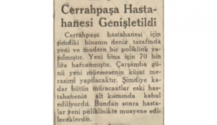 1940 yılında Cerrahpaşa Hastanesi 70 bin TL bedelle genişletilmiş!
